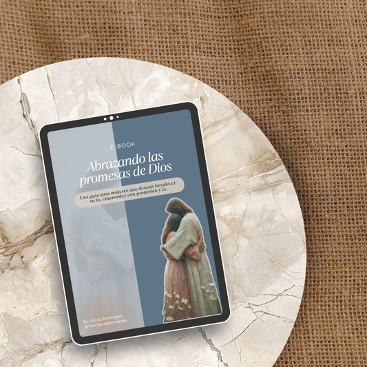 Ebook Abrazando las Promesas de Dios: Guía para Fortalecer tu Fe